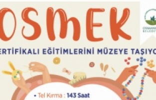 OSMEK eğitimlerini müzeye taşıyor